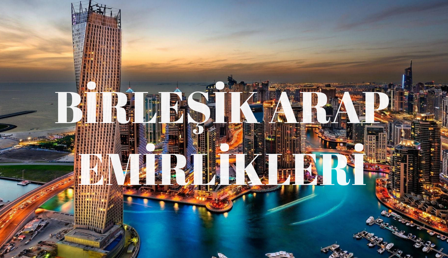 BİRLEŞİK ARAP EMİRLİKLERİ